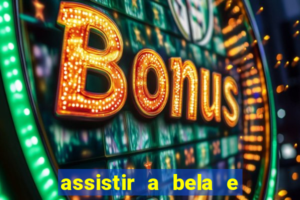 assistir a bela e a fera 1991 online dublado