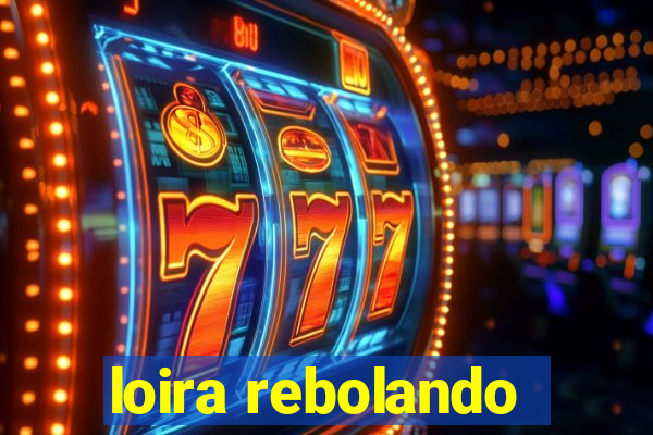 loira rebolando