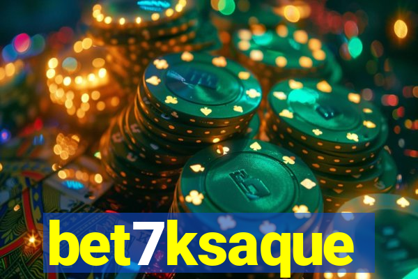 bet7ksaque