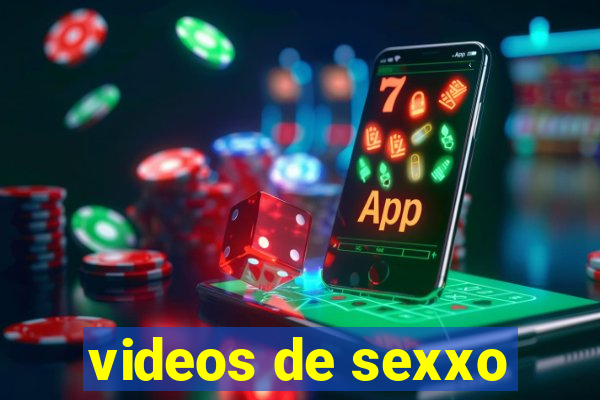 videos de sexxo