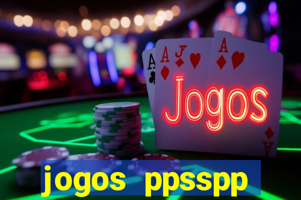 jogos ppsspp download android