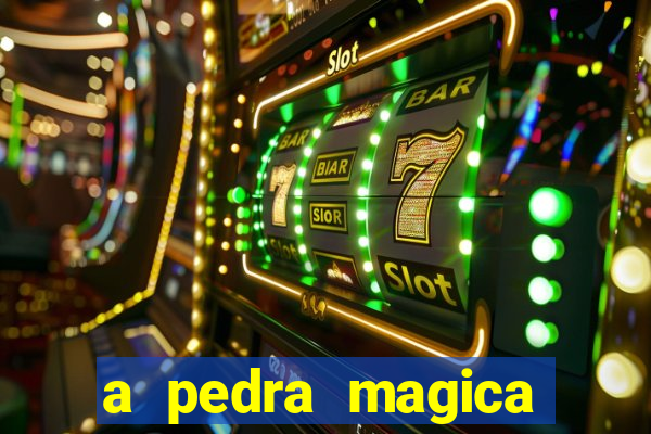 a pedra magica filme completo dublado gratis