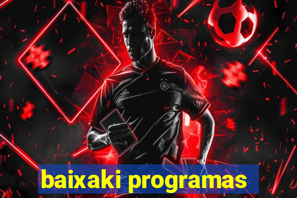 baixaki programas