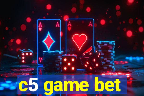 c5 game bet