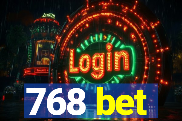 768 bet