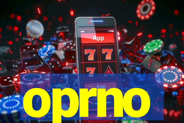 oprno