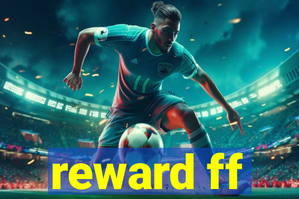 reward ff
