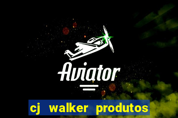 cj walker produtos onde comprar