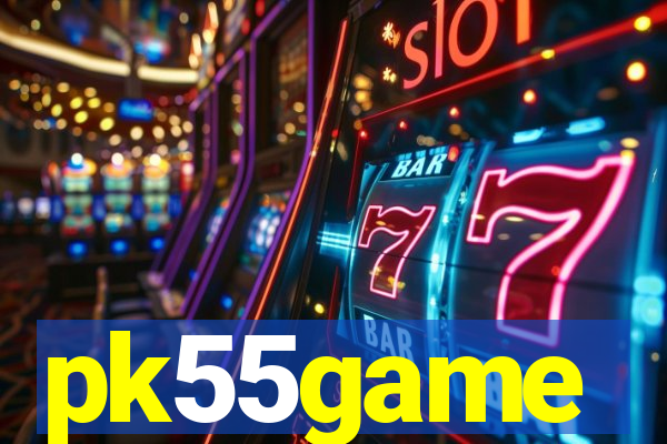 pk55game