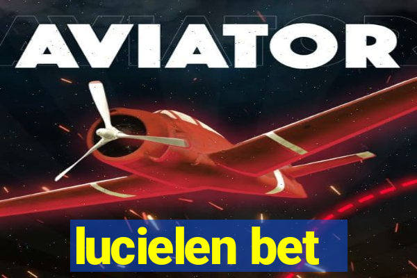 lucielen bet