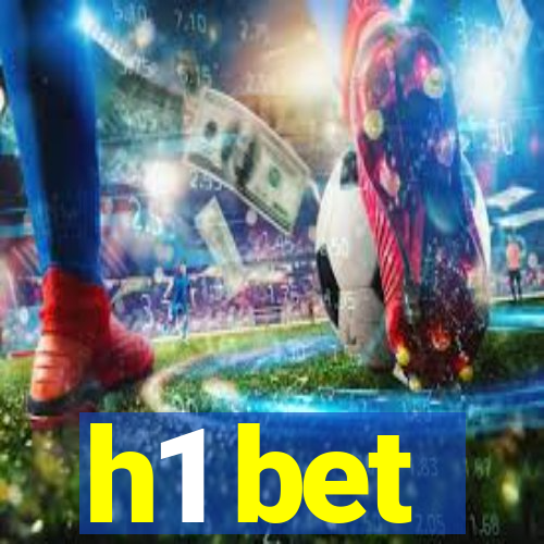 h1 bet