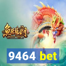 9464 bet