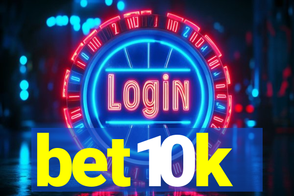 bet10k