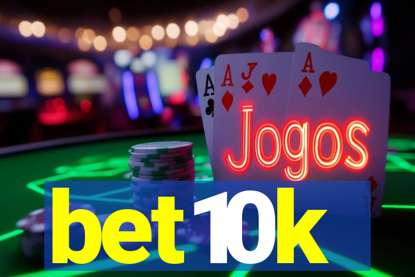 bet10k
