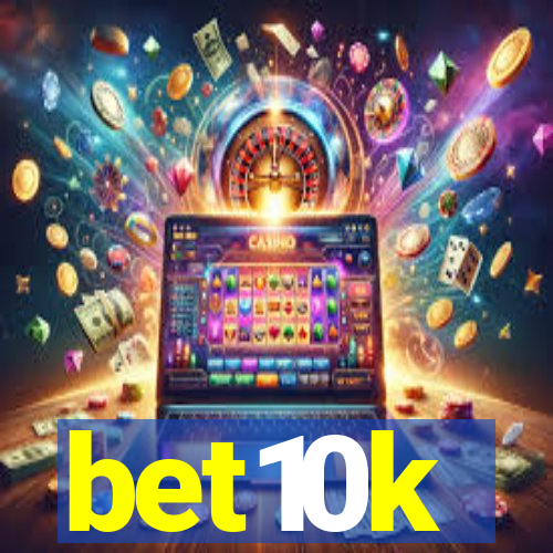 bet10k