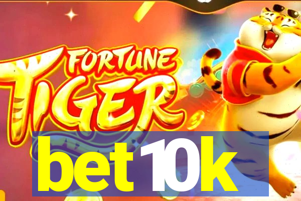 bet10k