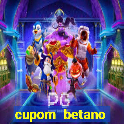 cupom betano rodadas gratis
