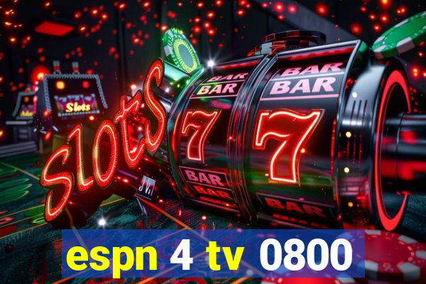 espn 4 tv 0800