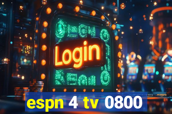 espn 4 tv 0800