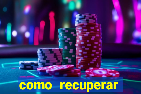 como recuperar conta betano