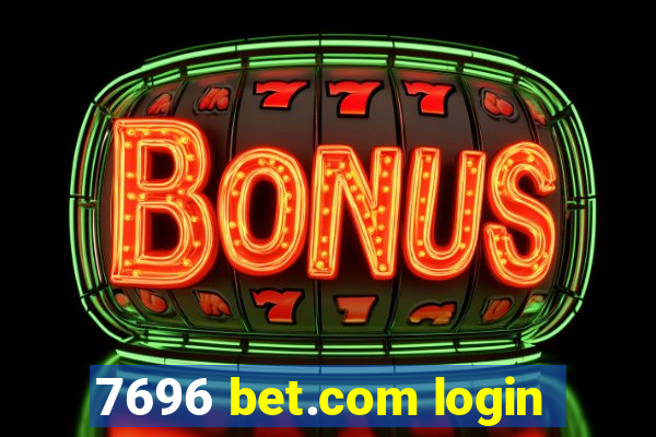 7696 bet.com login