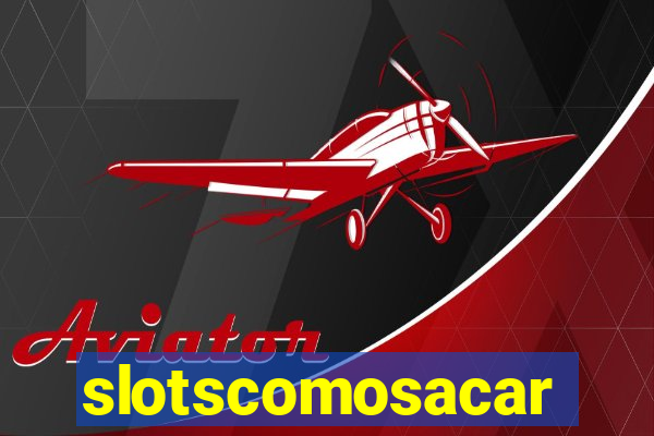 slotscomosacar