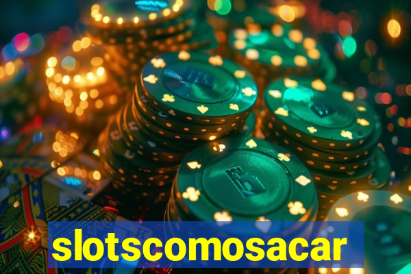 slotscomosacar
