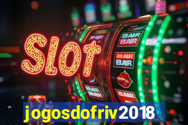 jogosdofriv2018