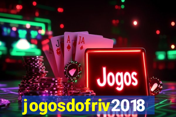 jogosdofriv2018