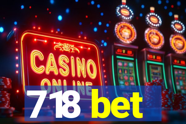 718 bet