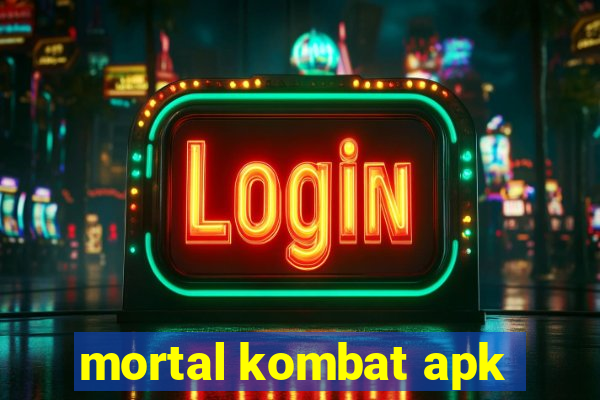 mortal kombat apk