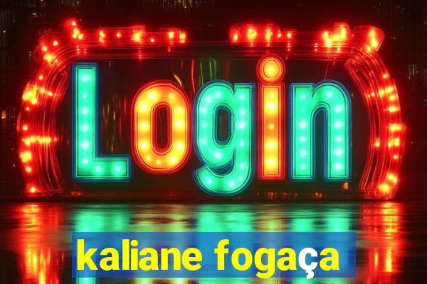 kaliane fogaça