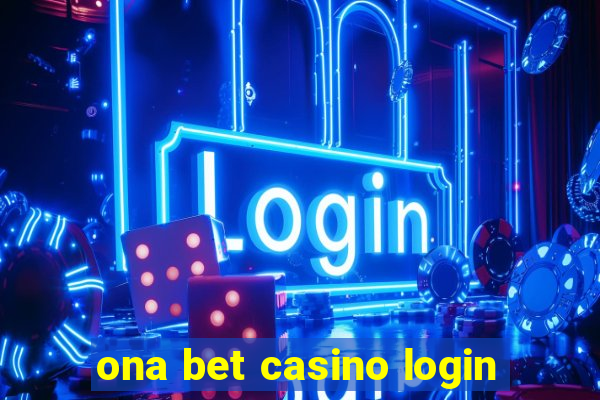 ona bet casino login