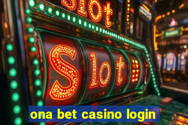 ona bet casino login