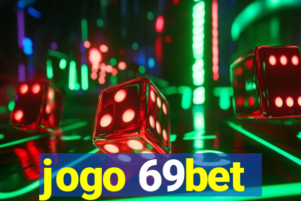 jogo 69bet