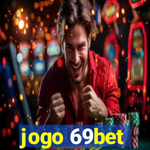 jogo 69bet