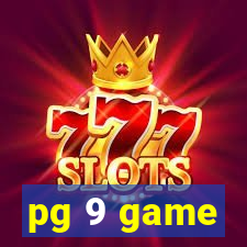 pg 9 game