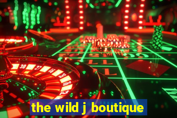 the wild j boutique