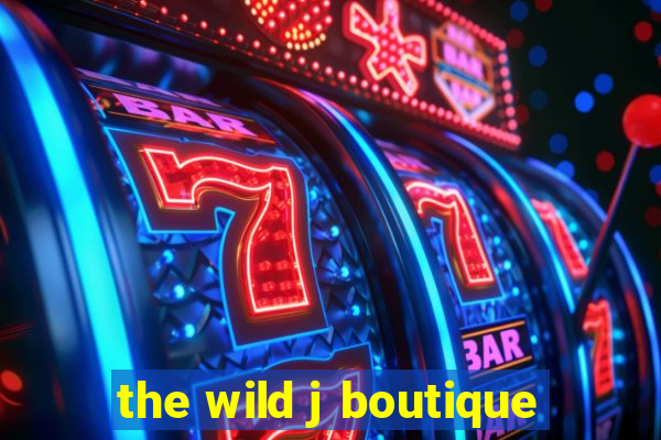 the wild j boutique