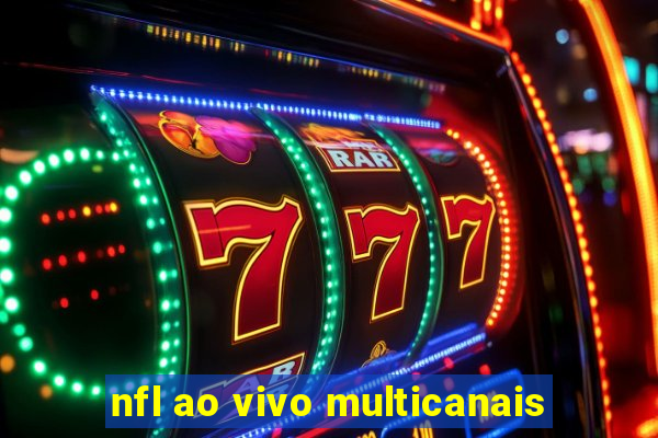 nfl ao vivo multicanais
