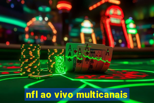 nfl ao vivo multicanais