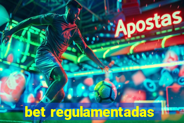bet regulamentadas