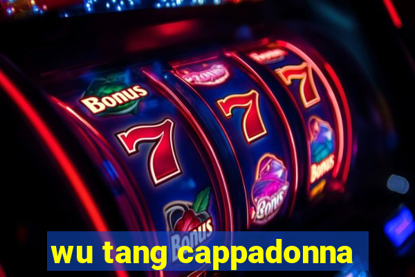 wu tang cappadonna