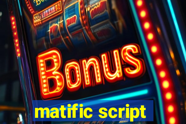 matific script