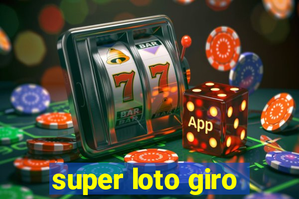 super loto giro