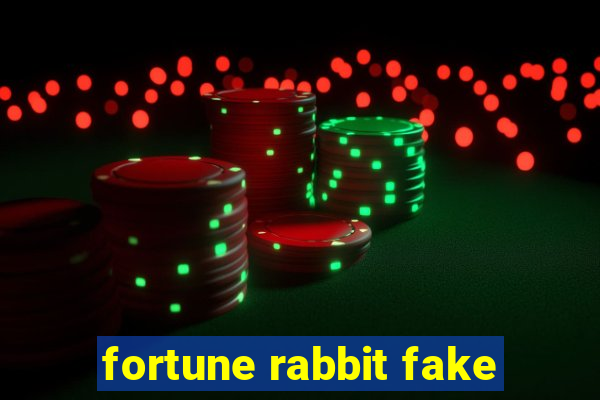 fortune rabbit fake