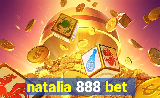 natalia 888 bet