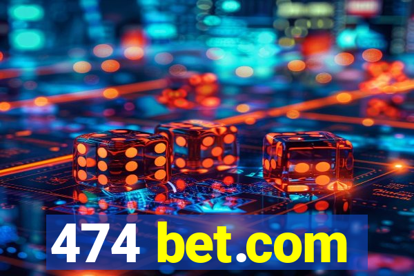 474 bet.com