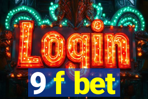 9 f bet