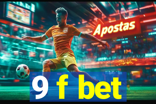 9 f bet